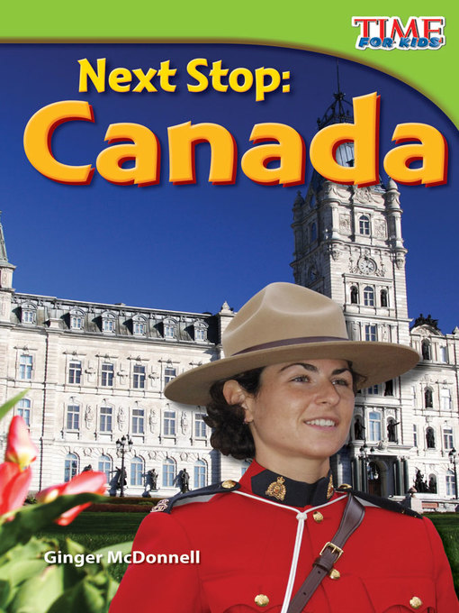 Ginger McDonnell创作的Next Stop: Canada作品的详细信息 - 可供借阅